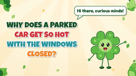 Why Does a Parked Car Get So Hot with the Windows Closed?