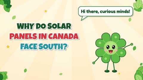 Why Do Solar Panels in Canada Face South?