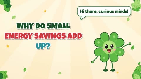 Why Do Small Energy Savings Add Up?