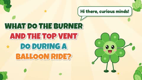 What Do the Burner and the Top Vent Do During a Balloon Ride?
