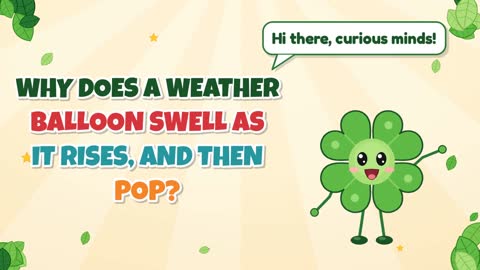 Why Does a Weather Balloon Swell as It Rises, and Then Pop?