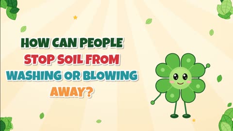 How can people stop soil from washing or blowing away?