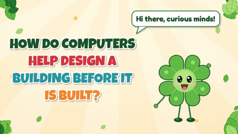 How do computers help design a building before it is built?