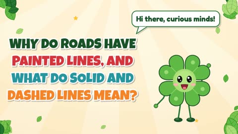 Why do roads have painted lines, and what do solid and dashed lines mean?