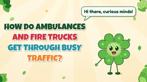 How do ambulances and fire trucks get through busy traffic?