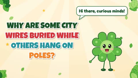 Why are some city wires buried while others hang on poles?