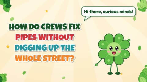How do crews fix pipes without digging up the whole street?