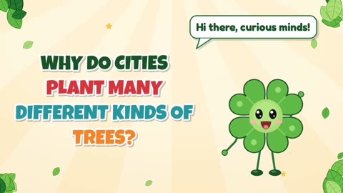 Why do cities plant many different kinds of trees?