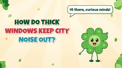 How do thick windows keep city noise out?