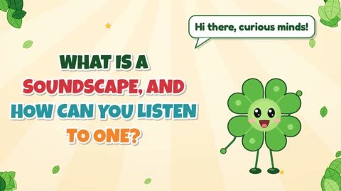 What is a soundscape, and how can you listen to one?