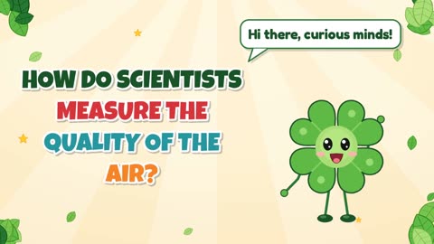 How do scientists measure the quality of the air?
