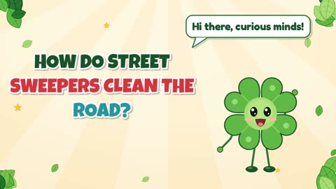 How do street sweepers clean the road?