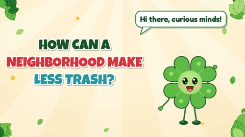 How can a neighborhood make less trash?