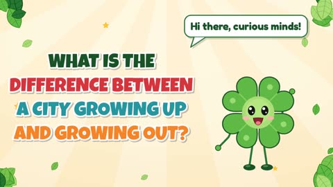 What is the difference between a city growing up and growing out?