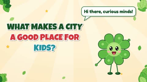 What makes a city a good place for kids?