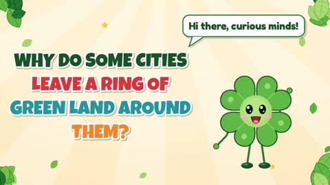 Why do some cities leave a ring of green land around them?