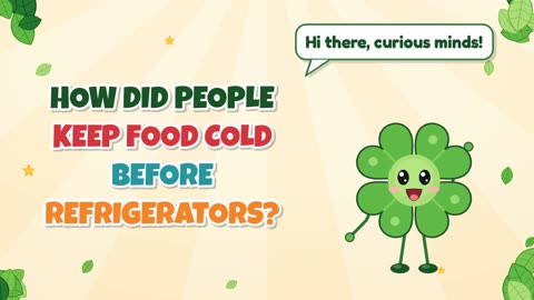 How did people keep food cold before refrigerators?