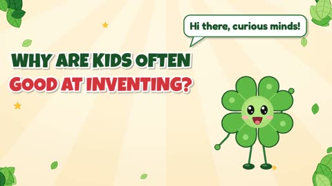 Why are kids often good at inventing?