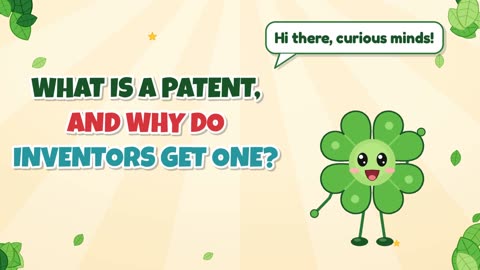 What is a patent, and why do inventors get one?