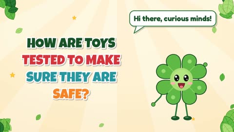 How are toys tested to make sure they are safe?