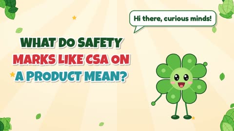 What do safety marks like CSA on a product mean?