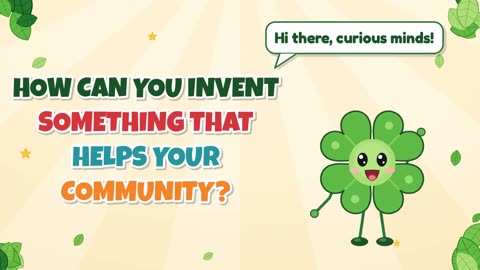 How can you invent something that helps your community?