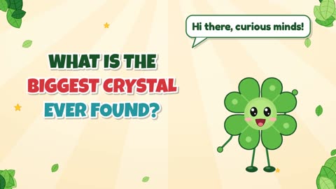 What is the biggest crystal ever found?