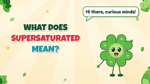What does supersaturated mean?