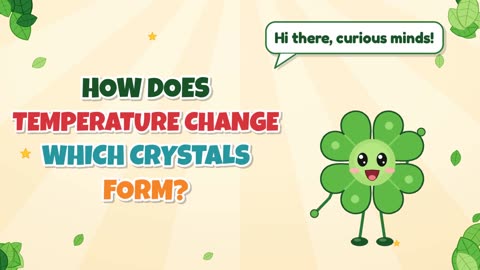 How does temperature change which crystals form?