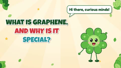 What is graphene, and why is it special?