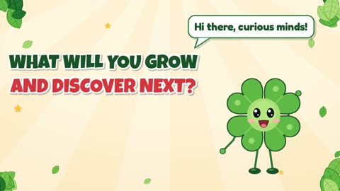 What will you grow and discover next?