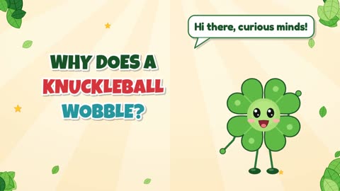 Why does a knuckleball wobble?