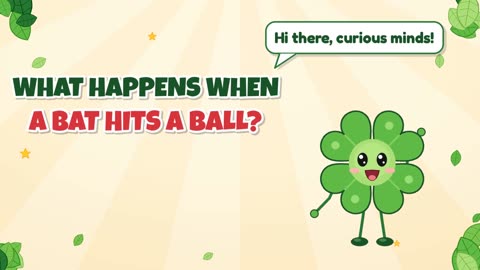 What happens when a bat hits a ball?