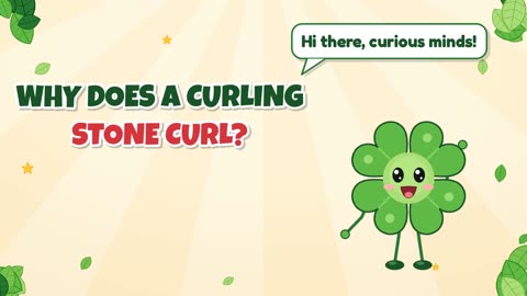 Why does a curling stone curl?