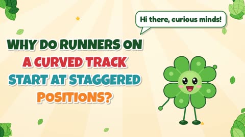 Why do runners on a curved track start at staggered positions?