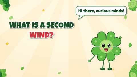 What is a second wind?