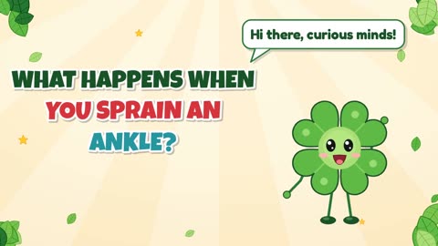 What happens when you sprain an ankle?