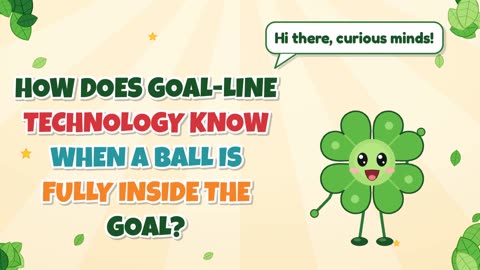 How does goal-line technology know when a ball is fully inside the goal?