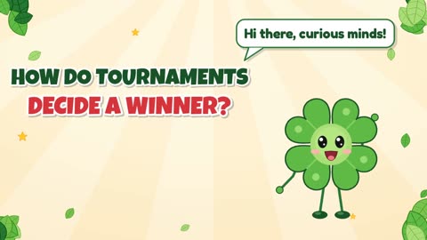 How do tournaments decide a winner?