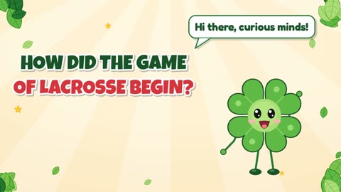 How did the game of lacrosse begin?