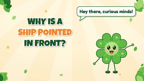 Why Is a Ship Pointed in Front?