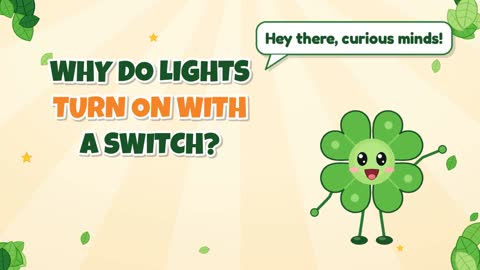 Why Do Lights Turn on with a Switch?