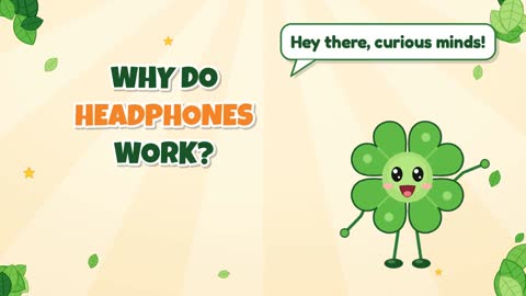 Why Do Headphones Work?
