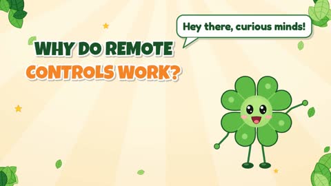 Why Do Remote Controls Work?