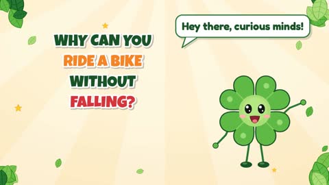Why Can You Ride a Bike Without Falling?