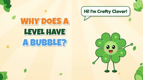 Why Does a Level Have a Bubble?