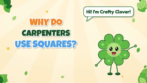 Why Do Carpenters Use Squares?
