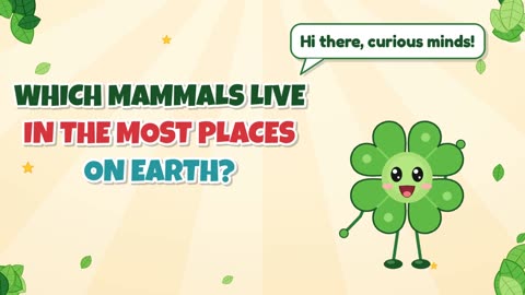 Which mammals live in the most places on Earth?