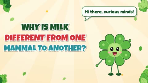 Why is milk different from one mammal to another?