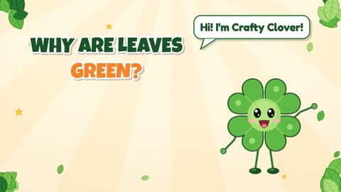 Why Are Leaves Green?